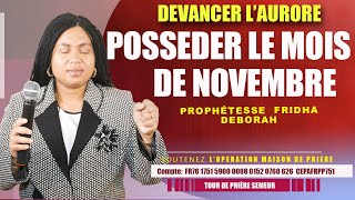 DEVANCER LAURORE I PRIERE POUR POSSEDER LE MOIS DE NOVEMBRE PROPHETESSE FRIDHA MANZIONI [upl. by Luing]