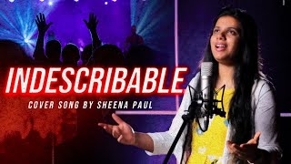 IndescribableCover Song By Sheena Paul [upl. by Sulakcin594]