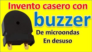 invento casero con PARLANTE o BUZZER DE MICROONDAS en desuso [upl. by Nhtanhoj510]