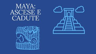 Antropologia dei Maya ascese e cadute [upl. by Earised]