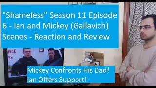 quotShamelessquot Season 11 Episode 6  Ian and Mickey Gallavich Scenes  Reaction and Review [upl. by Atem16]