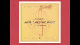 276  1952  Harry Smith  Anthology Of American Folk Music  Vol 2  Social Music Disc 2 610 [upl. by Sitnalta107]