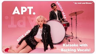 ROSÉ ‘ APT ’ KARAOKE with BACKING VOCALS  Rosé and Bruno Mars  APT [upl. by Ainod]