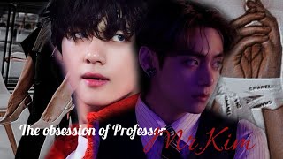 The Obseion of Professor MrKim Taehyung FF Ep01 [upl. by Knowle]