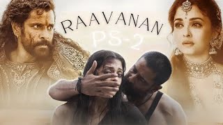 Ponniyin selvan x Raavanan Love failure mashup  Neeya pesiyadhu  Vidyasagar  DC creation [upl. by Anerac949]