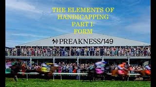 PREAKNESS 149  THE ELEMENTS OF HANDICAPPING  PART I  FORM [upl. by Eckhardt]