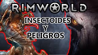 INSECTOIDES y sus PELIGROS  Rimworld [upl. by Siulegroj]