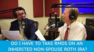 Do I Have to Take RMDs on an Inherited NonSpouse Roth IRA  YMYW podcast [upl. by Drageruaeb222]