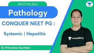 Conquer NEET PG 2022 Systemic  Hepatitis  Pathology  Lets crack NEET PG  DrPriyanka Sachdev [upl. by Lovash]