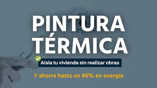 Pintura térmica  Aísla tu vivienda ✅ Ahorra hasta un 40 en energía sin obras  Imperlux Termic® [upl. by Htebasile162]