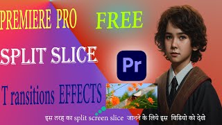 premiere pro Transition effects in free Pr AVRahulbabusmooth split slice screen [upl. by Eillas]