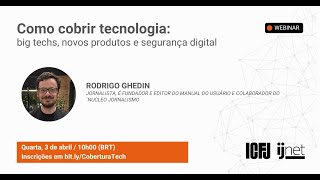 Webinar 44 Cobertura de tecnologia big techs novos produtos e segurança digital [upl. by Yeliac]