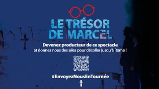 Le Trésor de Marcel  Envoyez nous en tournée [upl. by Bueschel]