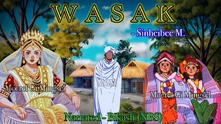 “Wasak” 3 last  Manemna mawada potsem twsinduna matugi minungsi leihalaktrabda nupidugi maraibak [upl. by Anaitit]