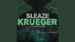 Sleaze Krueger [upl. by Yekcim]