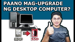 PAANO MAG UPGRADE NG DESKTOP COMPUTER  HDD TO SSD [upl. by Fisuoy]