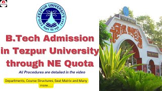 BTech Admission in Tezpur University through NE Quota JEE MainsTezpur University BTech Admission [upl. by Trista]