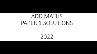 Add Maths Paper 1 Solutions 2022 [upl. by Ayikur205]