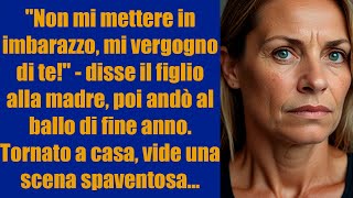 quotNon mi mettere in imbarazzo mi vergogno di tequot  disse il figlio alla madre poi andò al ballo [upl. by Atiuqrahs]