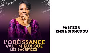 LOBEISSANCE VAUT MIEUX QUE LES SACRIFICES PASTEUR EMMA MUHUNGU SUITE [upl. by Ylurt]