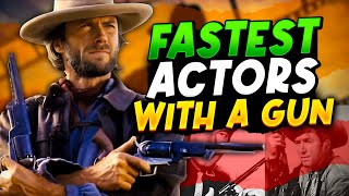 The 10 Fastest Actors with a Gun in Western History [upl. by Vogel]