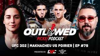 UFC 302  Makhachev vs Poirier  The Outlawed Picks Podcast  Episode 79 [upl. by Dleifyar]