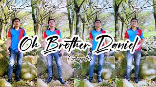 Oh Brother Daniel  Acapella  Kings Herald [upl. by Einnoj]