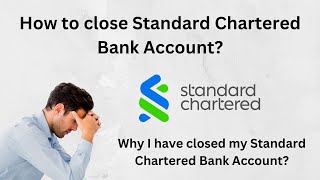 My Experience with Standard Chartered Bank Pakistan  How to Close Standard Chartered Bank Account [upl. by Esiocnarf569]