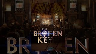 The Broken Key [upl. by Eey]