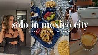 Mexico City Solo Travel Vlog  Frida Kahlo Dinner at Pujol and more [upl. by Regan]