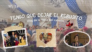 Tengo que dejar el rebujito  vlog de la feria del caballo 2024 HUELVA [upl. by Esilahc]