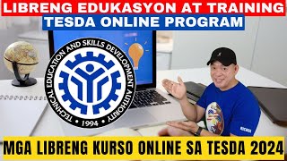 TESDA ONLINE PROGRAM  LIBRENG EDUKASYON AT TRAINING ONLINE 2024 [upl. by Nnyloj894]