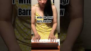 I write the song  Barry Manilow cover piano hobby [upl. by Gilman447]