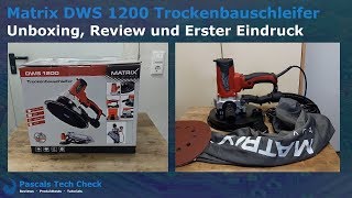 Matrix DWS 1200 Trockenbauschleifer  Unboxing Review und Erster Eindruck [upl. by Hartmann120]