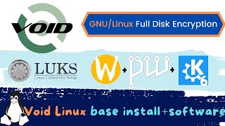 Void Linux LUKS  WaylandPipewireKDE Software custom Script Install [upl. by Smoot]