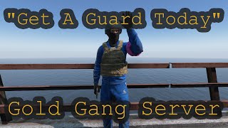 DayZ quotGet A Guard Todayquot Gold Gang Server PS4PS5 Pt10 [upl. by Sparks635]