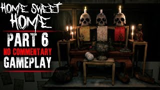 Home Sweet Home Gameplay  Part 6  Walkthrough No Commentary [upl. by Areis]