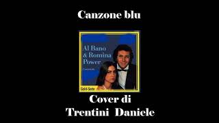 CANZONE BLU  Cover di TRENTINI DANIELE [upl. by Benedick]