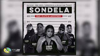 RayampJay DBN Gogo and Mr Nation Thingz  Sondela Ft TurnUpKiid P L U T O and Lady Steezy Audio [upl. by Otreblon]