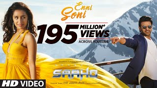 Saaho Enni Soni Song  Prabhas Shraddha Kapoor  Guru Randhawa Tulsi Kumar [upl. by Dalston]