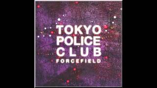 Tokyo Police Club  Forcefield 2014 Full Album [upl. by Otirecul]