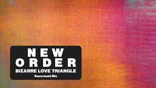 New Order  Bizarre Love Triangle Razormaid Mix Remastered [upl. by Acnairb]