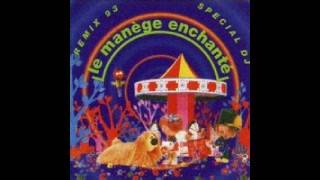 Le manége enchanté Remix 93 remix inédit [upl. by Aynatan]