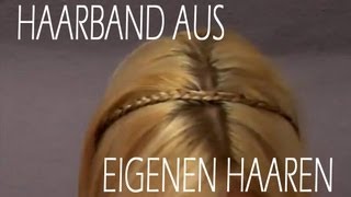 Haarband aus eigenen Haaren flechten [upl. by Terrell66]