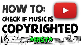 How to Check if Music is Copyrighted EASIEST WAY Copyright Free Tutorial 2016 [upl. by Attelra]