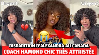 🚨😭COACH HAMOND CHIC TRÈS ATTRlSTÉE PAR LA DlSPARlTlON D’ALEXANDRA AU CANADA😰  hamondchic [upl. by Kynthia]