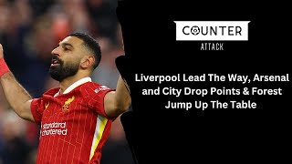 Liverpool Lead The Way Arsenal and City Drop Points amp Forest Jump Up The Table [upl. by Amandy]