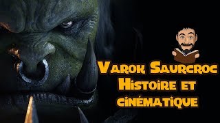 Varok Saurcroc  histoire et cinématique [upl. by Levy566]