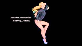 Xonia feat Deepcentral  Hold On LLP Remix [upl. by Jacinda]