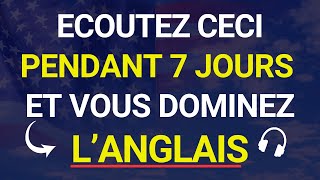 😱 ECOUTEZ CECI PENDANT 7 JOURS ET VOTRE ANGLAIS CHANGERA ✅ APPRENEZ LANGLAIS RAPIDEMENT🗽 [upl. by Latreece]